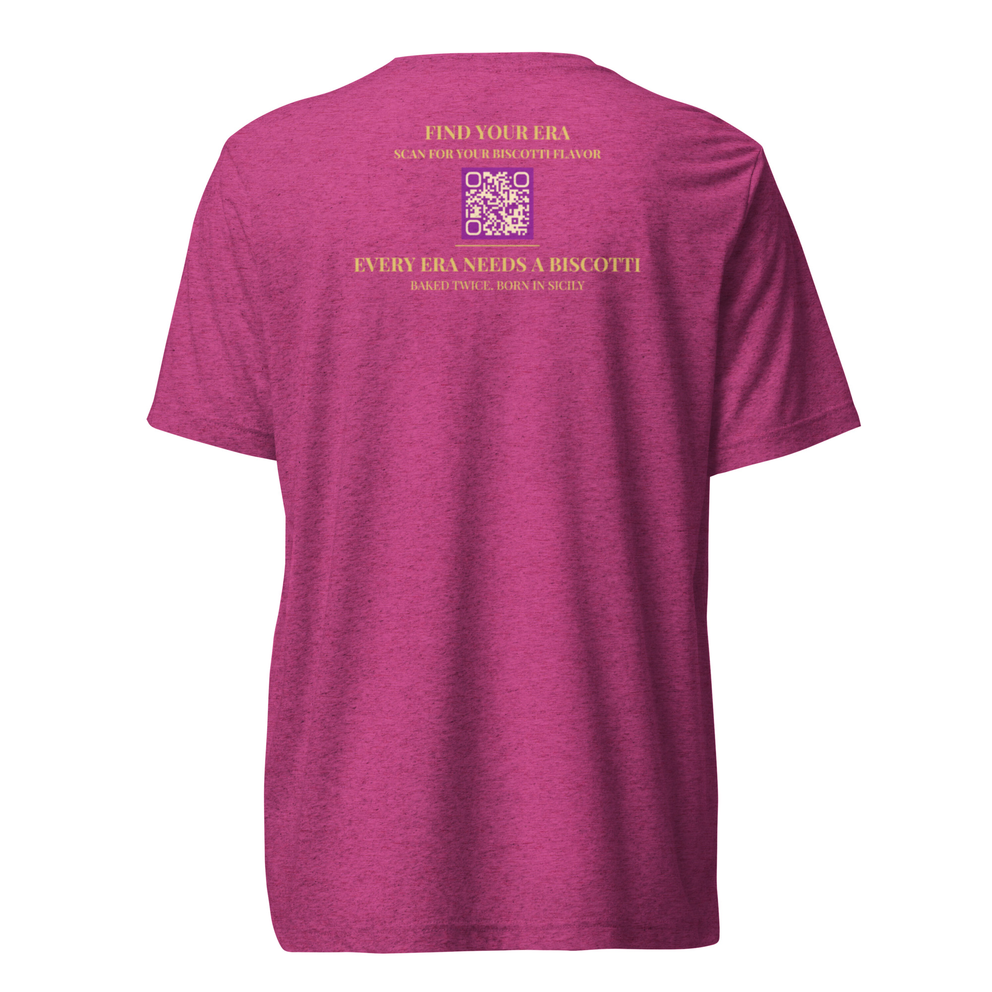 Back of pink T-shirt with yellow text reading 'FIND YOUR ERA' and 'SCAN FOR YOUR BISCOTTI FLAVOR', a purple QR code, then 'EVERY ERA NEEDS A BISCOTTI' with 'BAKED TWICE. BORN IN SICILY'.